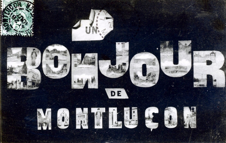 Bonjour de Montluçon, vers 1907 (carte postale ancienne).