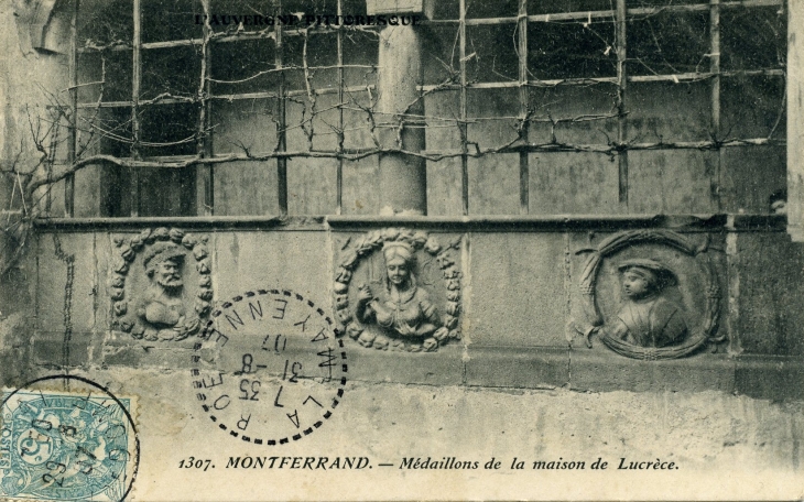 Montferrand - Médaillons de la Maison de Lucrèce (carte postale de 1907) - Clermont-Ferrand