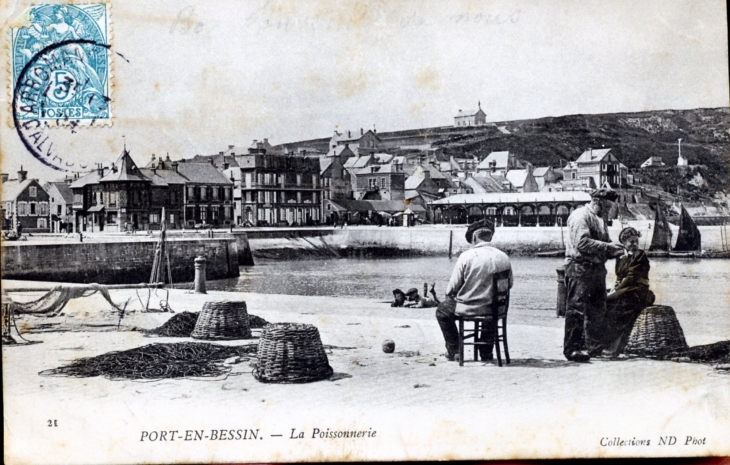 La Poissonnerie, vers 1904 (carte postale ancienne). - Port-en-Bessin-Huppain