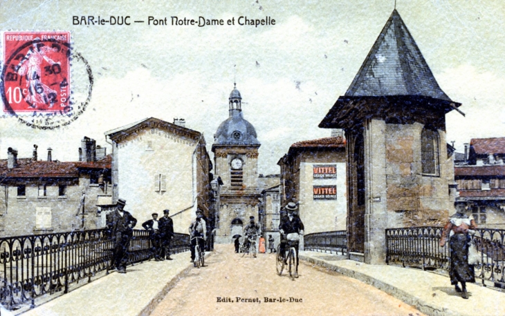Pont Notre Dame et Chapelle, vers 1912 (carte postale ancienne). - Bar-le-Duc