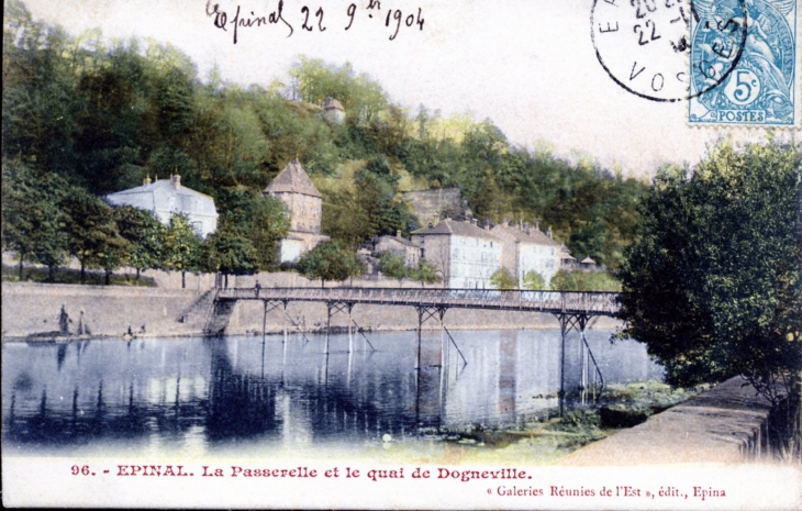 La Passerelle et le Quai de Dogneville, vers 1904 (carte postale ancienne). - Épinal