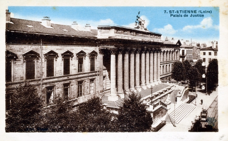 Palais de Justice, vers 1920 (carte postale ancienne). - Saint-Étienne