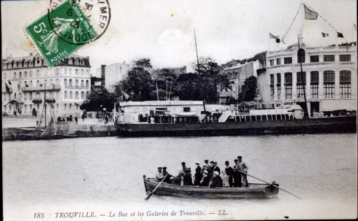 Le Bac et les Galeries de Trouville, vers 1913 (carte postale ancienne). - Trouville-sur-Mer