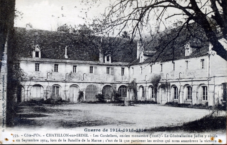 Guerre 14-15-16 - Les Cordeliers, ancien Monastère (1226). (carte postale ancienne). - Châtillon-sur-Seine