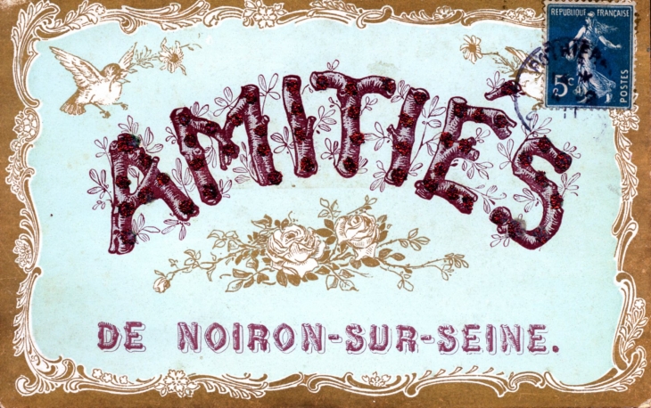 Amitiés, vers 1911 (carte postale ancienne). - Noiron-sur-Seine
