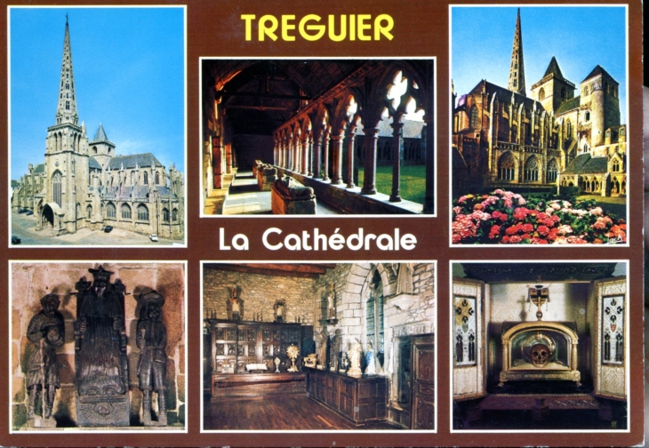 La Cathédrale Saint Tugdual (XIVe et XVe) - le Cloître - St Yves entre le riche et le pauvre - le Trésor - Le Chef de St Yves, vers 1980 (carte postale). - Tréguier