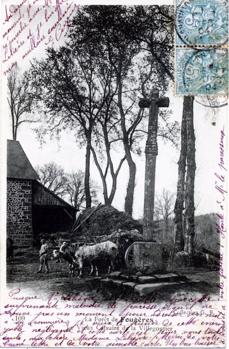 La-foret-de-fougeres, vieux calvaire de Villegontier. -vers-1904-carte-postale-ancienne - Fougères