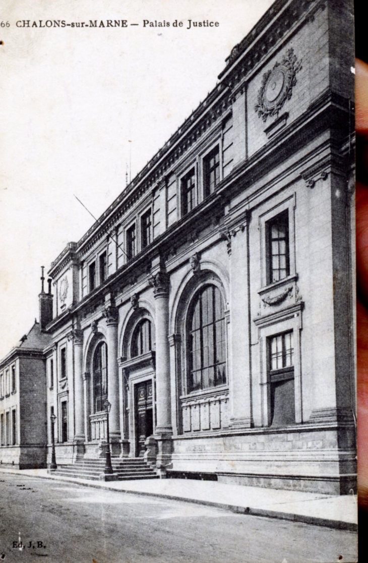 Palais de Justice, vers 1917 (carte postale ancienne). - Châlons-en-Champagne