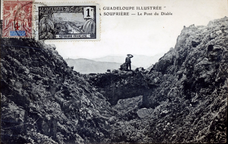 La Soufrière - Le Pont du Diable, vers 1910 (carte postale ancienne). - Saint-Claude