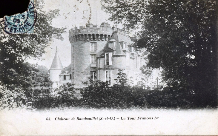 La Tour François 1er, vers 1906 (carte postale ancienne). - Rambouillet