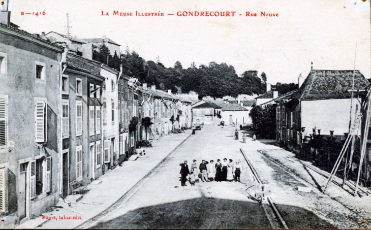 Rue neuve, vers 1917 (carte postale ancienne). - Gondrecourt-le-Château