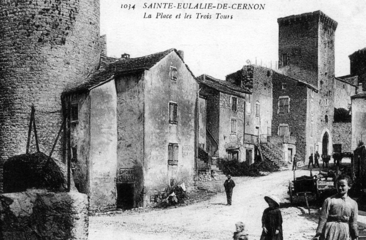 La place et les trois tours, vers 1910 (carte postale ancienne). - Sainte-Eulalie-de-Cernon