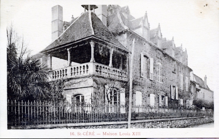 Maison Louis XIII, vers 1920 (carte postale ancienne). - Saint-Céré