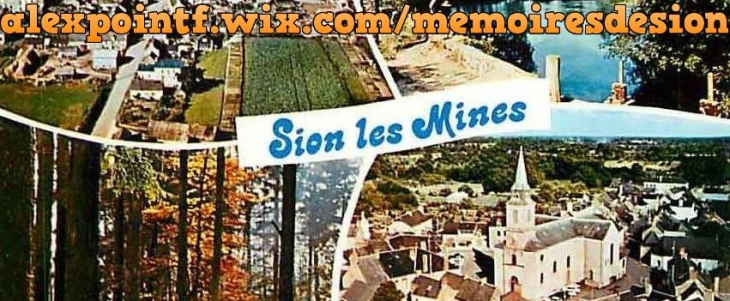 Ce site regroupe d'anciennes cartes postales, photographies et chansons de la commune de Sion-les-Mines.