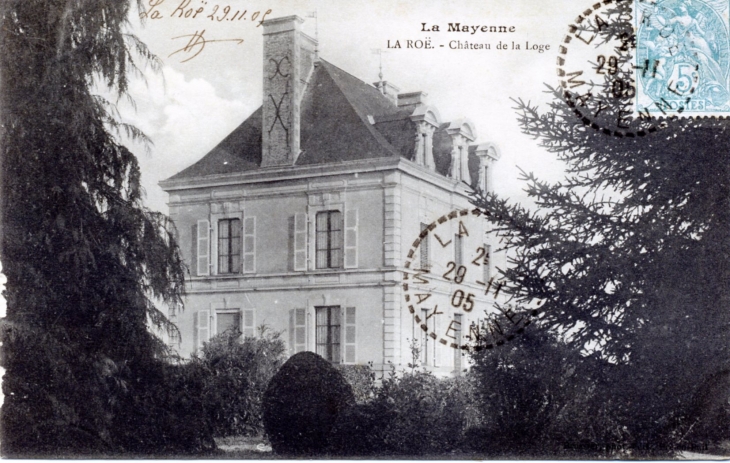 Château de la Loge, vers 1905 (carte postale ancienne). - La Roë