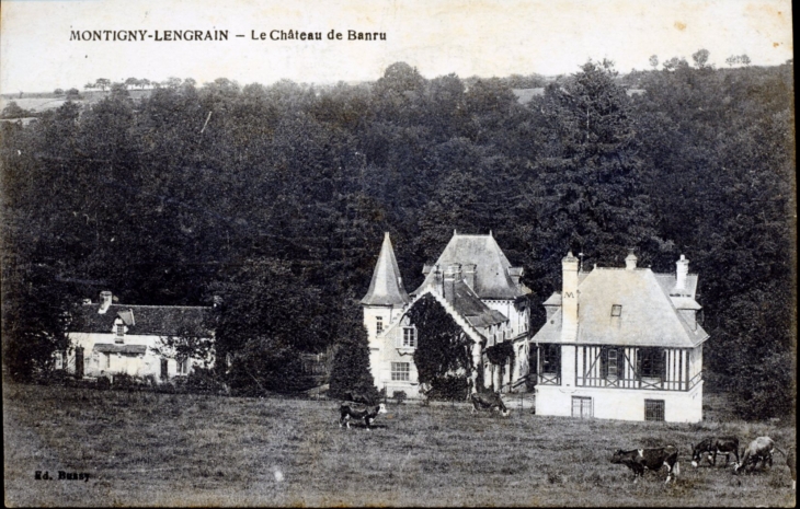 Le château Banru, vers 1918 (carte postale ancienne). - Montigny-Lengrain