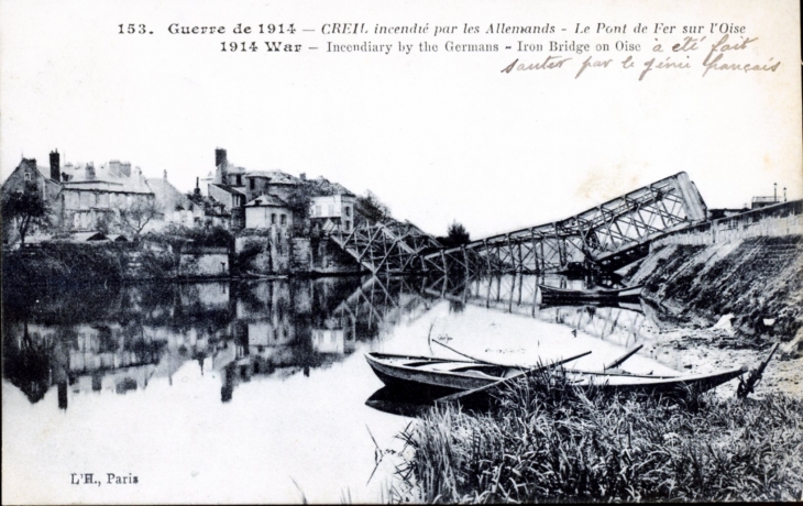Guerre de 1914 - Incendié par les Allemands - Le Pont de Fer sur l'Oise. (carte postale ancienne de 1914). - Creil