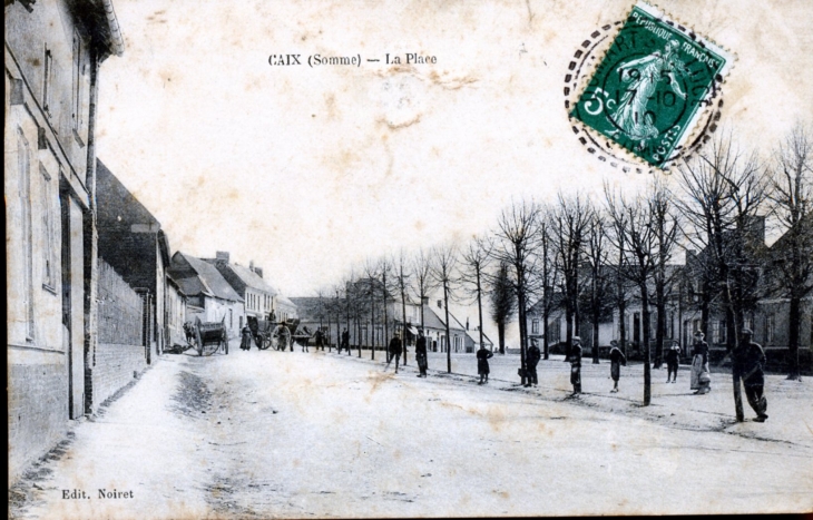 La Place, vers 1910 (carte postale ancienne). - Caix
